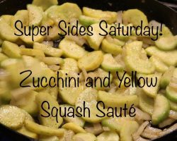 Super Sides Saturday! – Zucchini & Yellow Squash Sauté