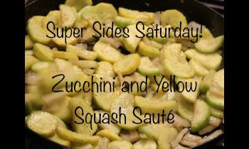 Super Sides Saturday! – Zucchini & Yellow Squash Sauté