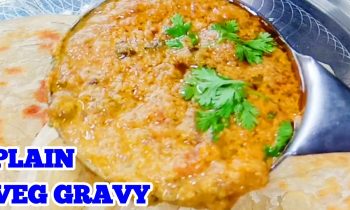 BIRYANI GRAVY – PAROTTA GRAVY – PAROTTA SALNA – PLAIN SALNA – SALNA – CHAPATHI SIDE DISH