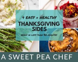 4 Easy + Healthy Thanksgiving Side Dishes | A Sweet Pea Chef