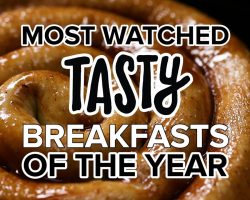 Most-Watched Tasty Breakfasts of the Year