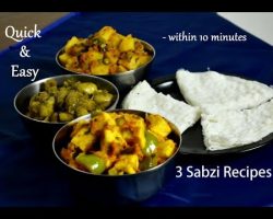 3 quick sabzi recipes | 3 quick veg side dish recipes | Indian sabzi recipes