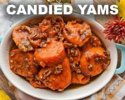 Candied Yams – Simple and Easy Holiday Recipe