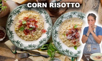 Corn Risotto with Crispy Prosciutto – The Only Way To Make It!
